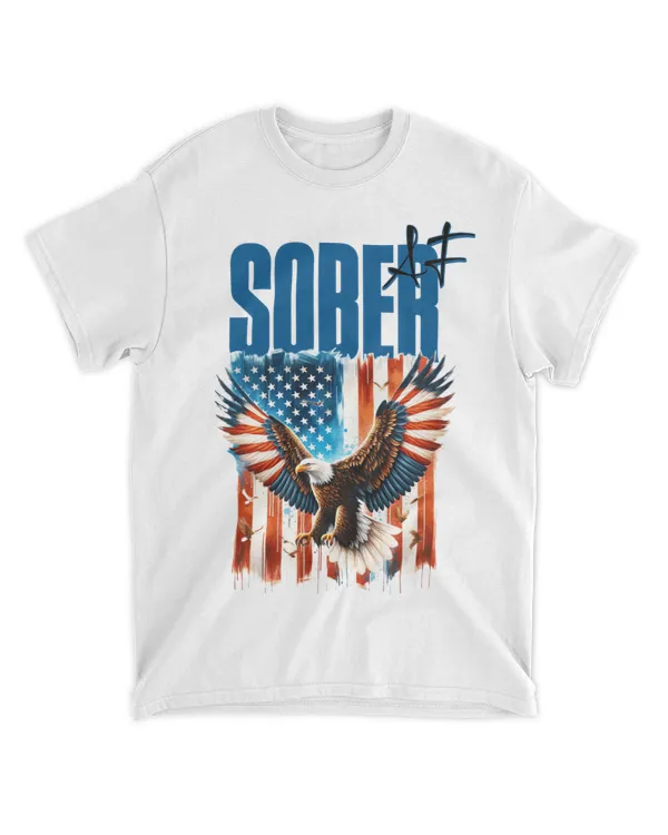 Sober AF - Eagle Flag of the United States T-shirts and Tank Tops
