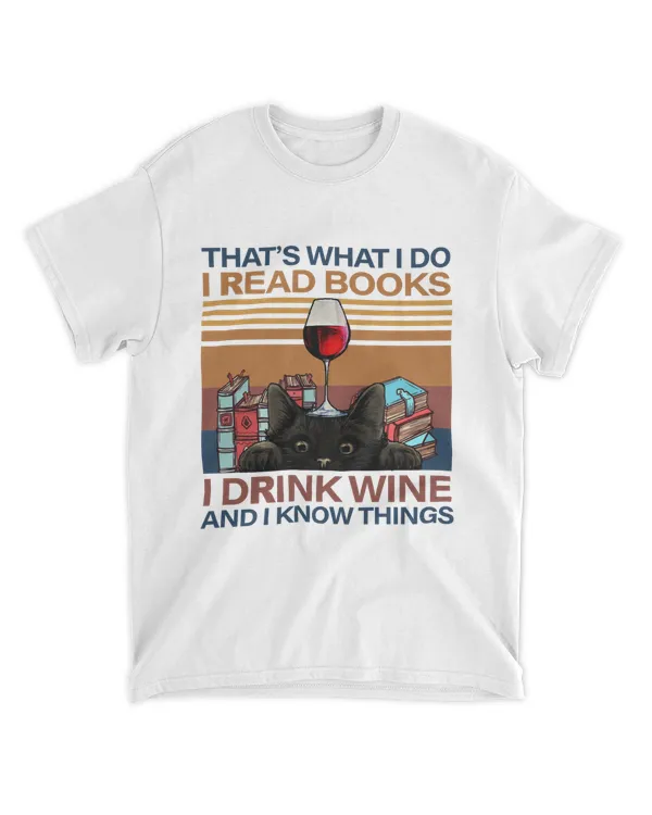 ETT1070 That's What I Do I Read Books I Drink Wine And I Know Things