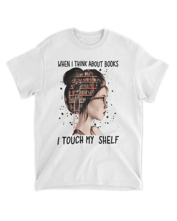 When I Think About Books Touch My Shelf