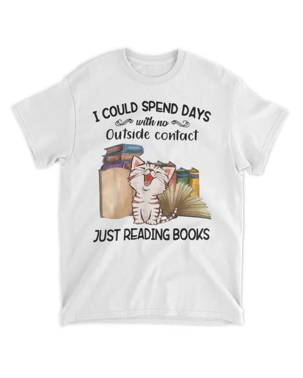 I Could Spend Days With No Outside Contact Just Reading Book