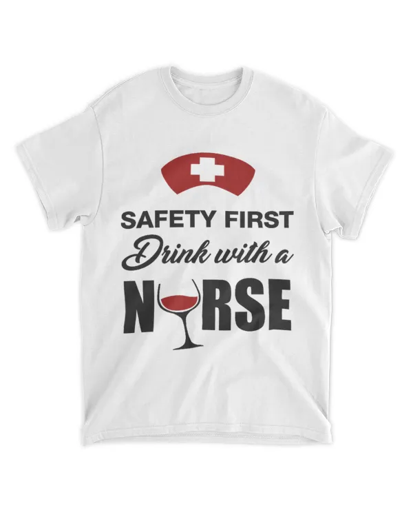 Safety First, Drink with a Nurse