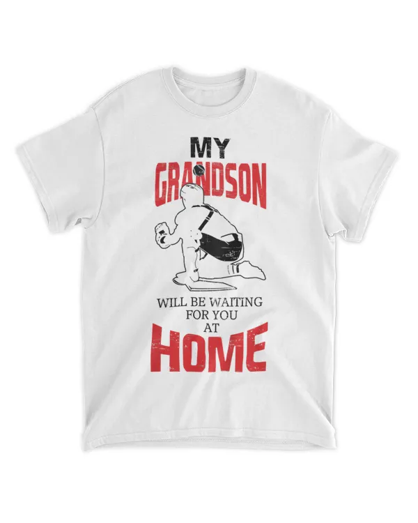 My Grandson Will Be Waiting For You At Home Baseball Tee T-shirt