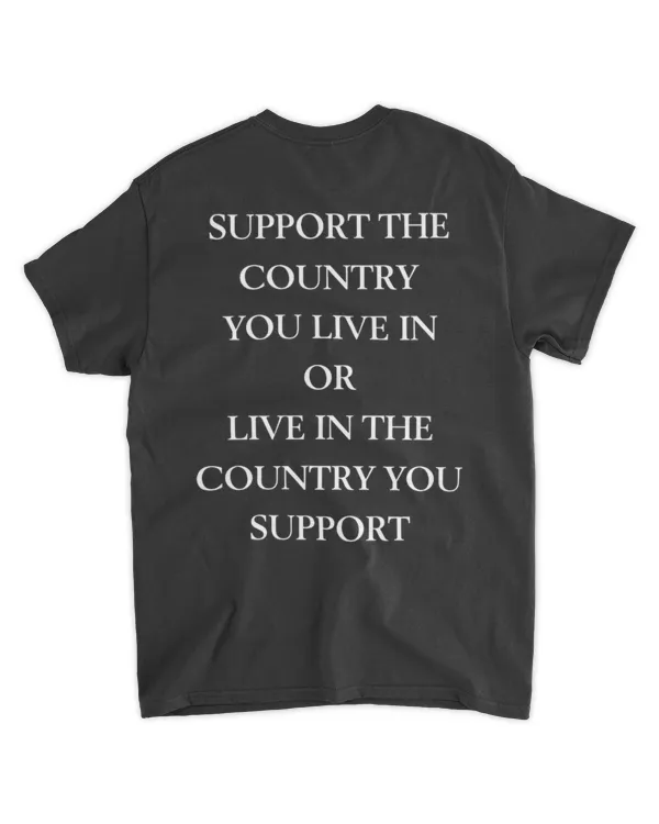Support the country you live in or live in the country you support WHITE