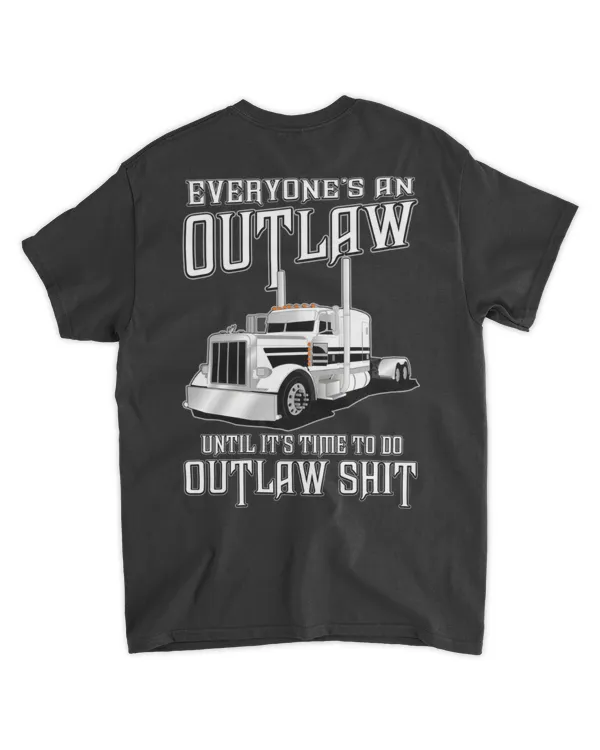 Everyone's an Outlaw Until It's Time Todo Outlaw Shit