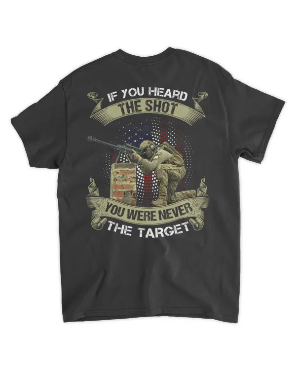 If You Heard The Shot You Were Never The Target