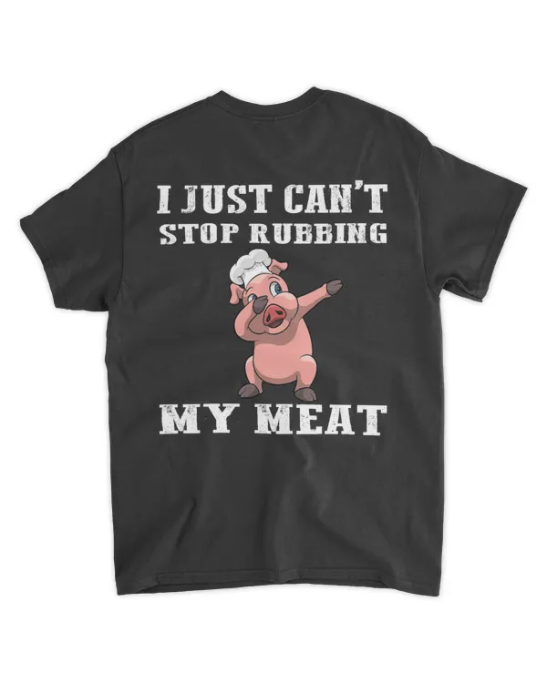 I Just Cant Stop Rubbing My Meat (Back)