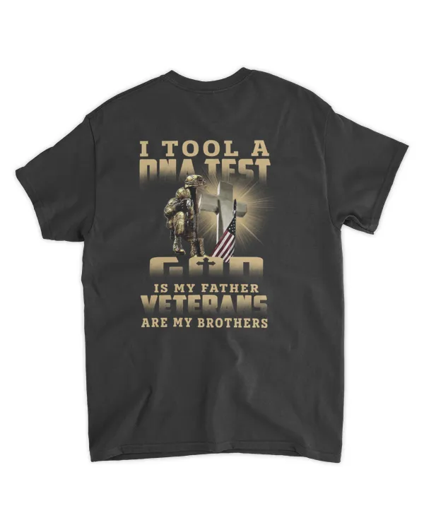 I Took a DNA Test God Is My Father Veterans Are My Brothers T Shirt – Patriotic Veteran Tee