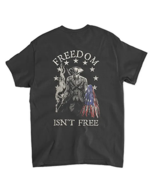 Freedom Isn’t Free T Shirt – Patriotic American Revolutionary War Tee
