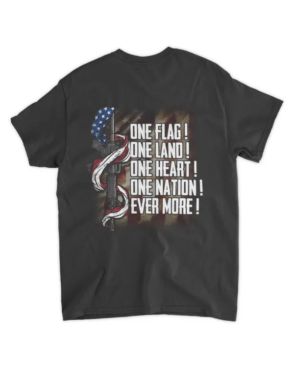 One Flag One Land One Heart One Nation Ever More T Shirt – Patriotic American Flag Rifle 2nd Amendment Tee