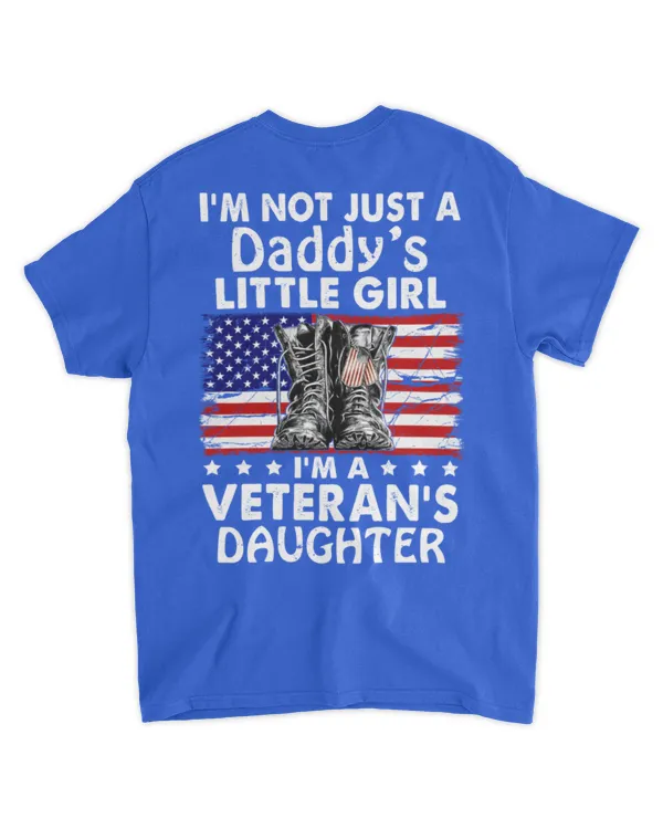 I'm Not Just A Daddy's Little Girl I'm A Veteran's Daughter