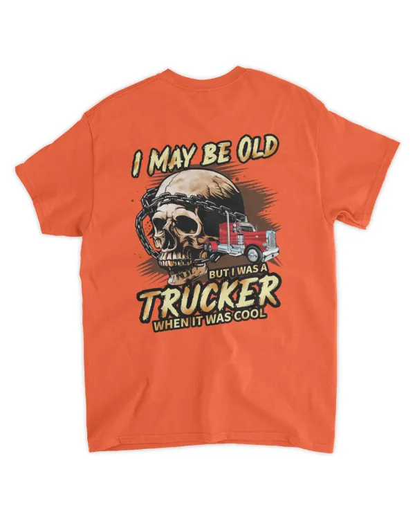I May Be Old But I Was A Trucker1
