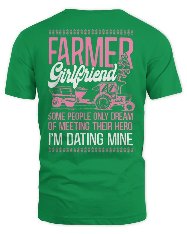Farmer Girlfriend - I'm Dating Mine Shirt - Unisex Standard T-Shirt Unisex Standard T-Shirt