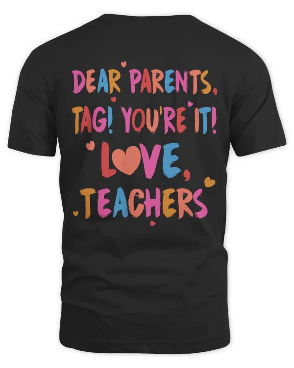 Teacher Last Day of School Comfort Colors Shirt, Dear Parents Tag You're It, End of School Shirt, Teacher Summer Break Shirt, Teacher Tee
