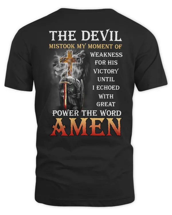The Devil Mistook My Moment - AMEN - Jesus - Christian.- 100% Best Quality