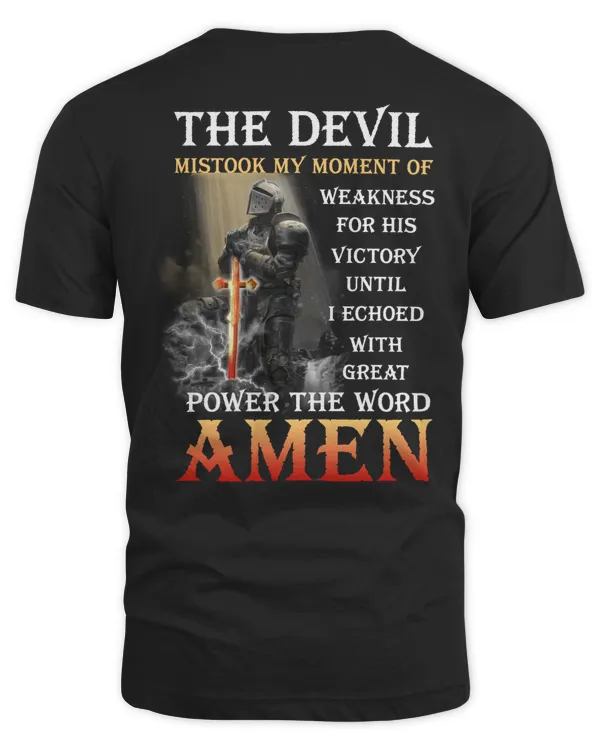 The Devil Mistook My Moment - AMEN - Jesus - Christian.- 100% Best Quality