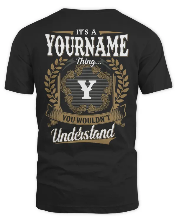It's a [Your Name] Thing, You Wouldn't Understand - Custom Name Shirt, Personalized T-Shirt Gift - TH22