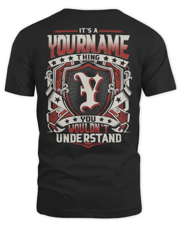 It's a [Your Name] Thing, You Wouldn't Understand - Custom Name Shirt, Personalized T-Shirt Gift - RD23