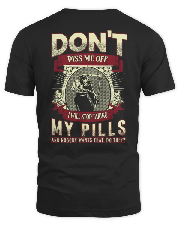 Don't Piss Me Off...