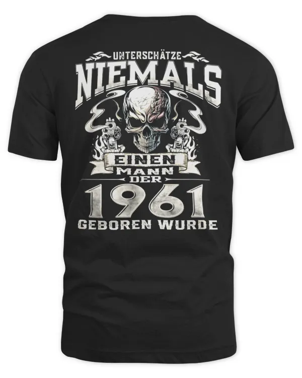 Unterschätze Niemals Einen Mann Der 1961 Geboren Wurde