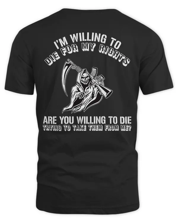 I'm Willing To Die For My Rights...