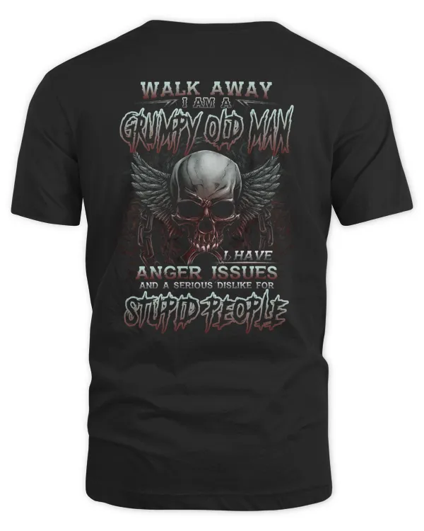 Walk Away - I Have Anger Issues And A Serious Dislike For Stupid People