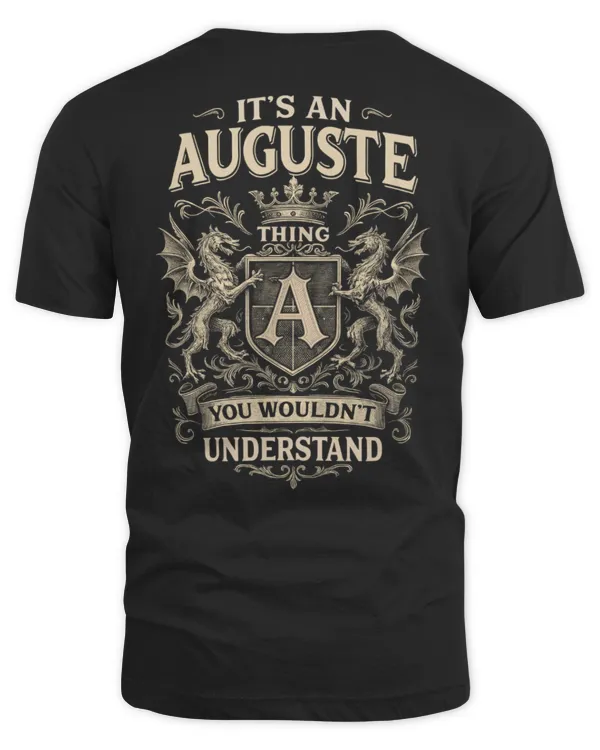 It's an AUGUSTE Thing You Wouldn't Understand