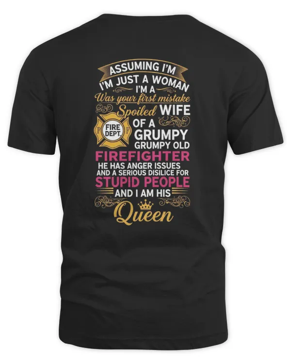 Assuming I’m Just a Woman Proud Wife of a Grumpy Firefighter T-shirt