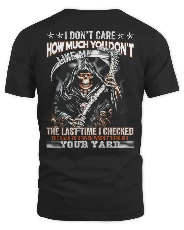 I DON'T CARE HOW MUCH YOU DON'T LIKE ME