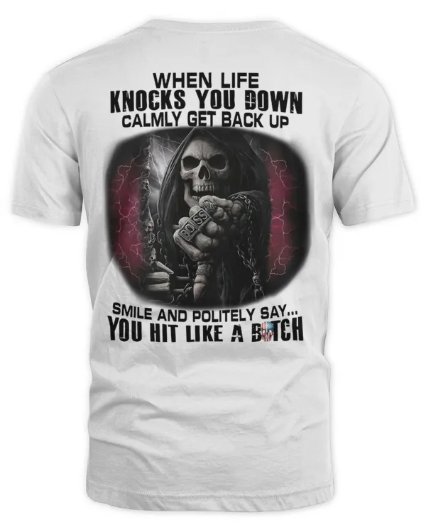 When Life Knocks You Down Calmly Get Back Up...