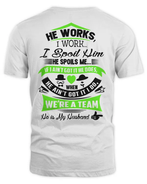 He Works, I Work...