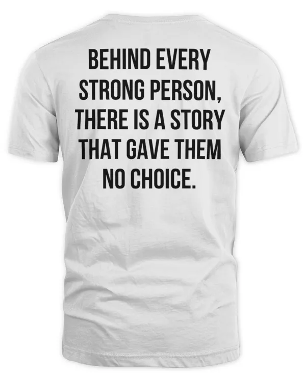 Behind Every Strong Person...