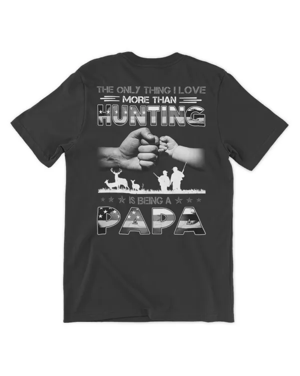 Hunting Love More Than Hunting Being A Papa