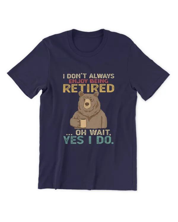 Miah1629 I Don't Always Enjoy Being Retired Oh Wait Yes I Do