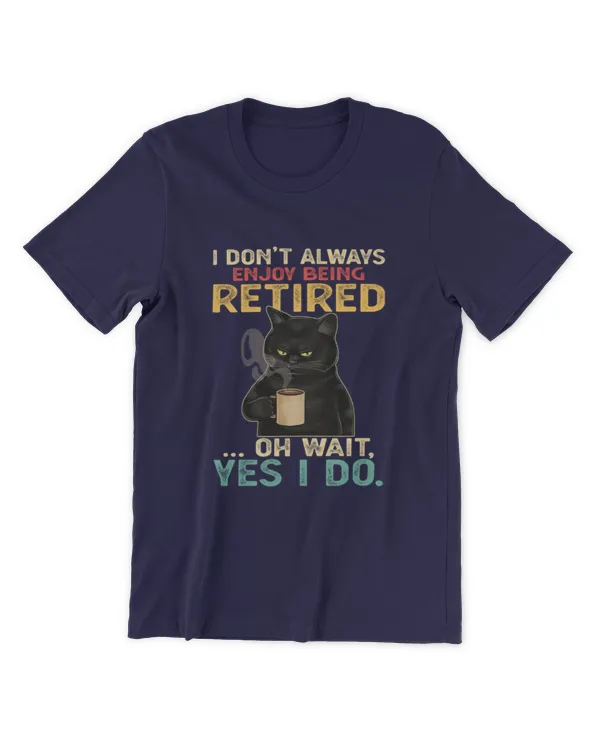 Miah1631 I Don't Always Enjoy Being Retired Oh Wait Yes I Do