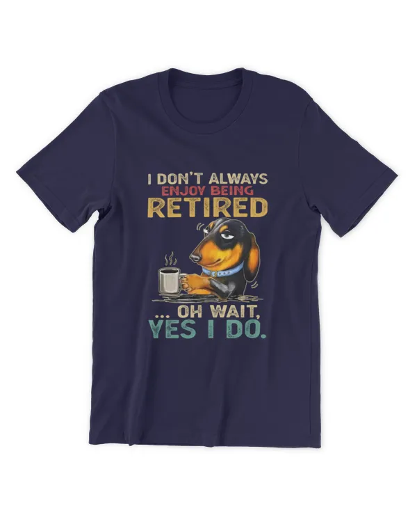Miah1632 I Don't Always Enjoy Being Retired Oh Wait Yes I Do