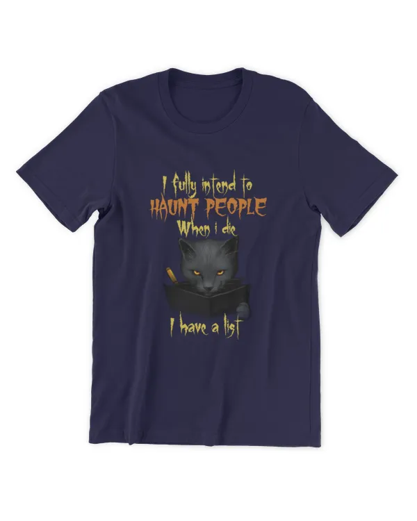 ETT1375 I Fully Intend To Haunt People When I Die I Have A List