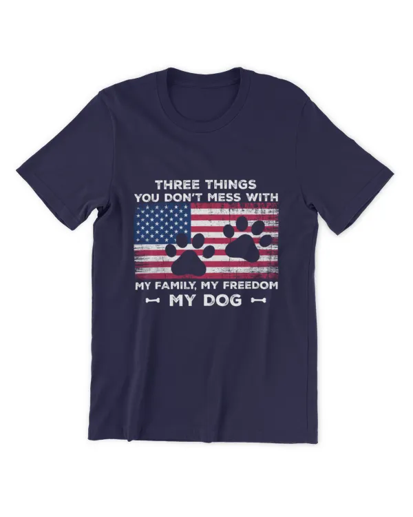 ETT1962 Three Things You Don't Mess With My Family My Freedom My Dog