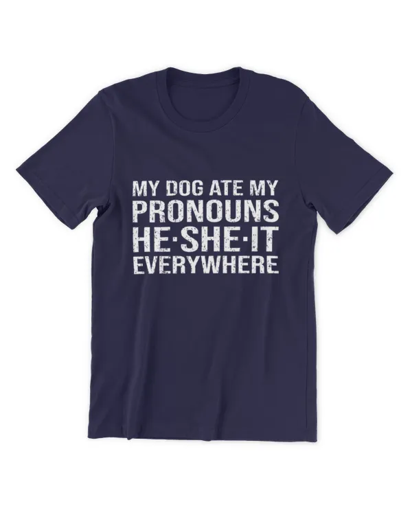 ETT2115 My Dog Ate My Pronouns He She It Everywhere