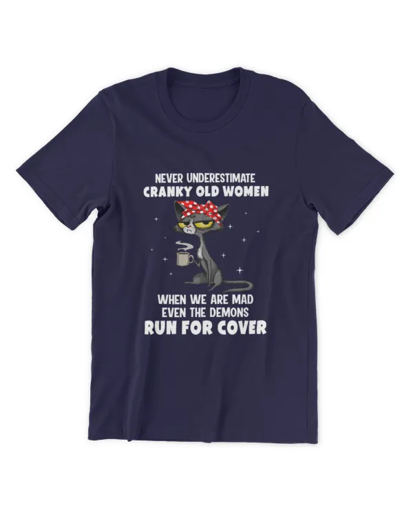 ETT1482 Never Underestimate Cranky Old Women When We Are Mad Even The Demons Run For Cover