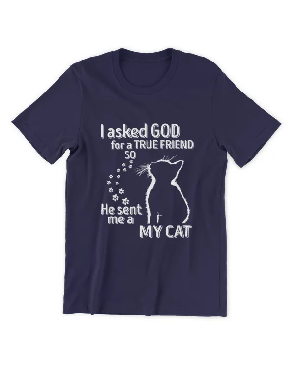 ETT1389 I Asked God For A True Friend So He Sent Me My Cat