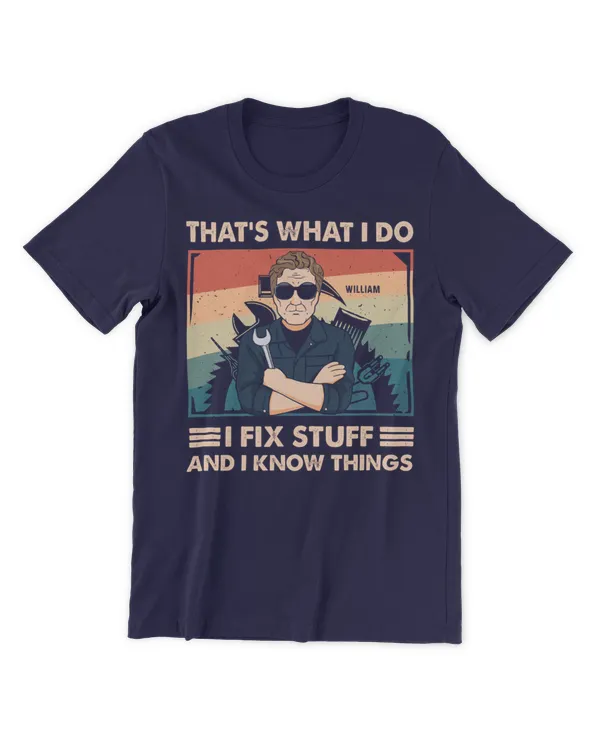 That's What I Do I Fix Stuff - Personalized Shirt, Gifts for Grandpa, Gift idea for Grandpa
