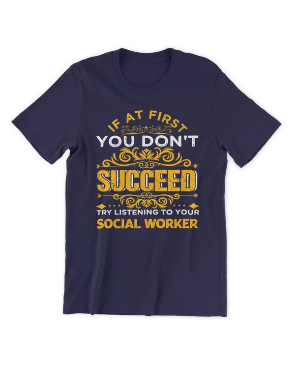 If At First You Don't Succeed Try Listening To Your Customize Your Title Job, Gifts For Labor Day, Gifts Idea For Labor Day