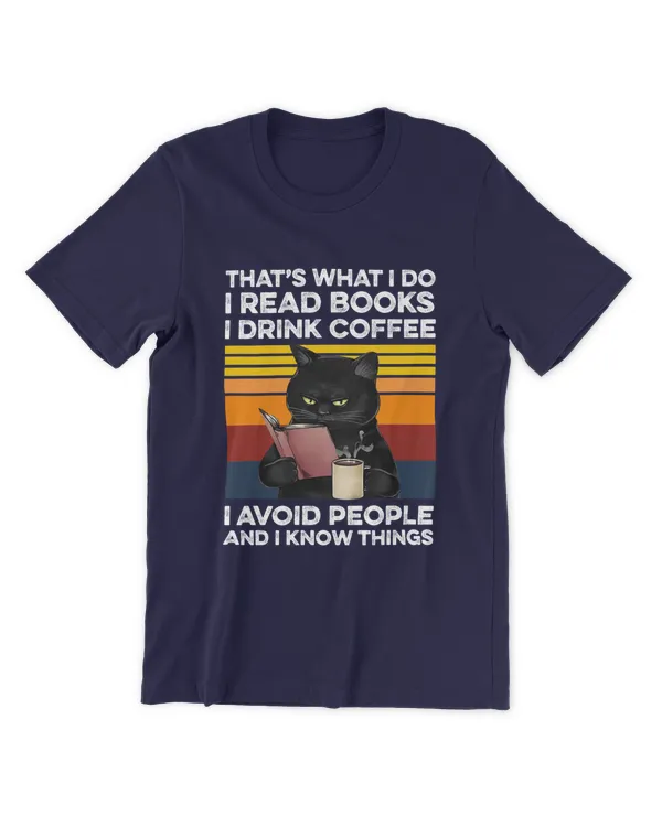 Miah861a_coffee That's What I Do I Read Books I Drink Coffee I Avoid People And I Know Things