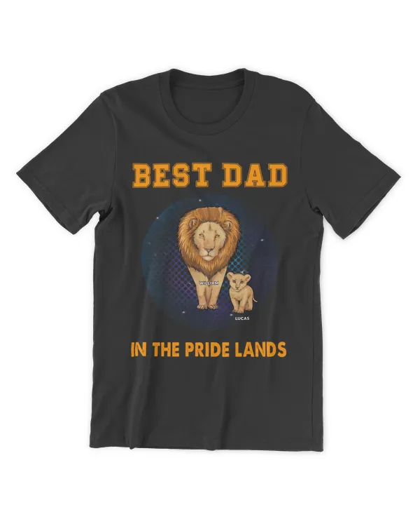 Best Dad In The Pride Lands - Personalized Gift For Father's Day