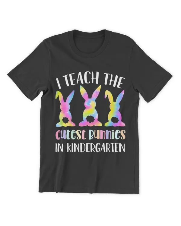 Easter Day Tie Dye I Teach the Cutest Bunnies Kindergarten