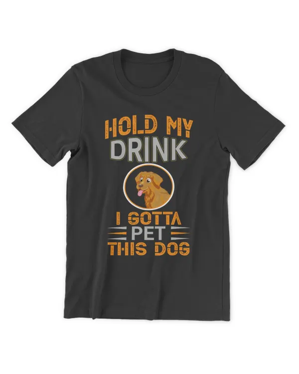 Hold My Drink I Gotta Pet This Dog Personalized Grandpa Grandma Mom Sister For Dog Lovers