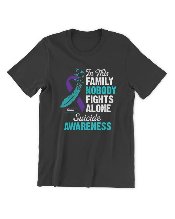 Suicide Awareness Shirt, Suicide Team Shirt, Suicide Prevention In this family no one fights alone shirt