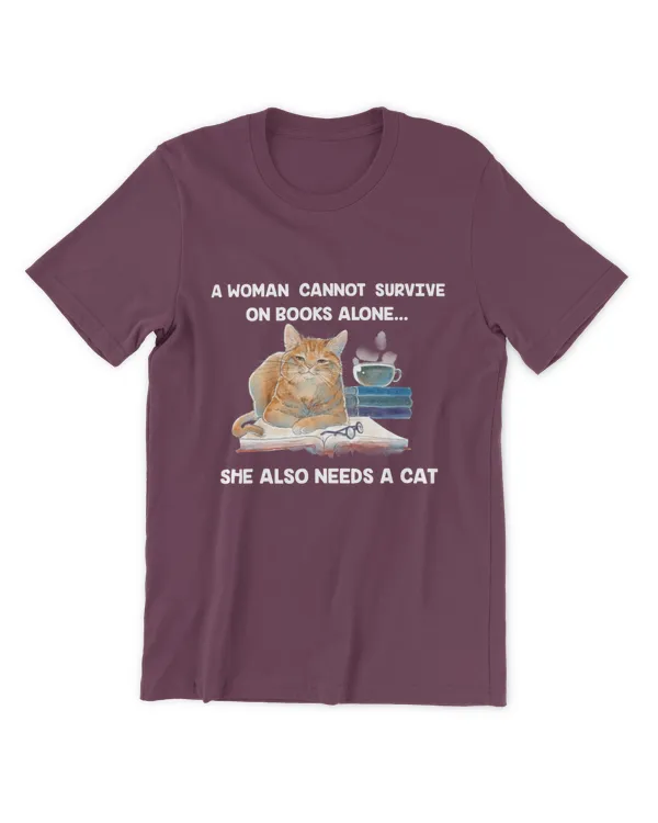 ETT408 A Woman Cannot Survive On Book Alone She Also Needs A Cat T-shirt