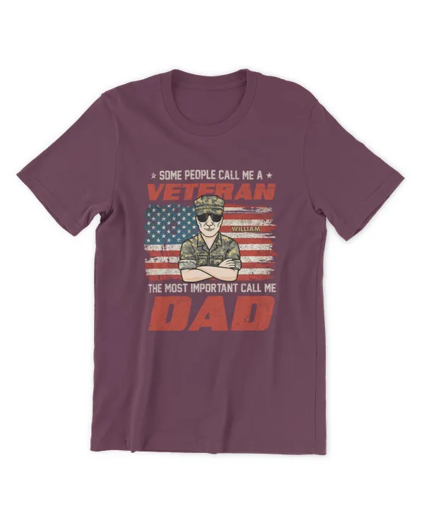 Some People Call Me A Veteran Dad - Gift For 4th Of July - Personalized, Gifts For Veterans Day, Gifts Idea For Veterans Day