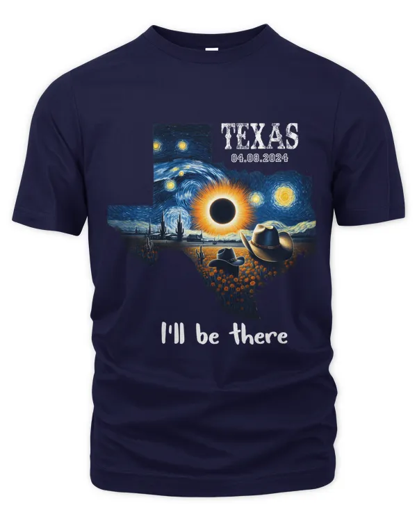 Total Solar Eclipse 08 April 2024 Texas I'll Be There Cowboy Style DarkColor
